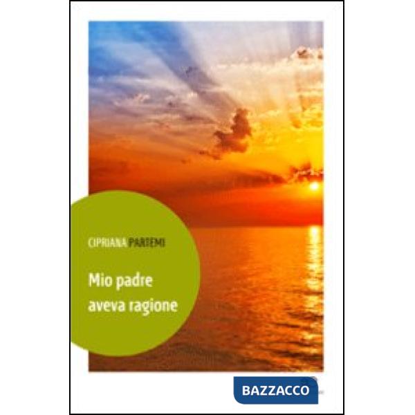 Mio padre aveva ragione