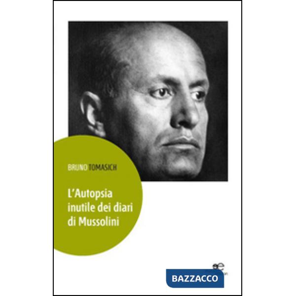 Autopsia inutile dei diari di Mussolini (L')