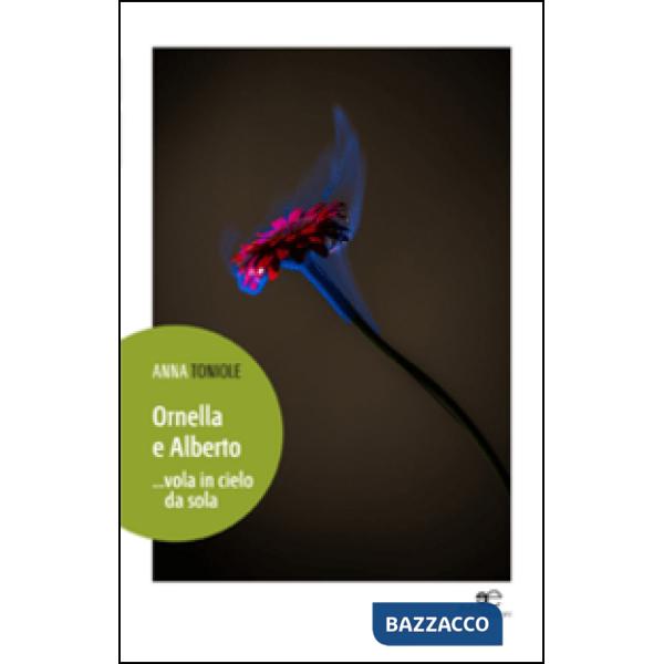 Ornella e Alberto... Vola in cielo da sola