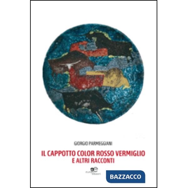 Cappotto color rosso vermiglio e altri racconti (Il)