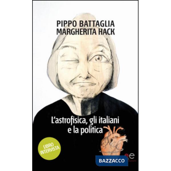 Astrofisica, gli italiani e la politica (L')