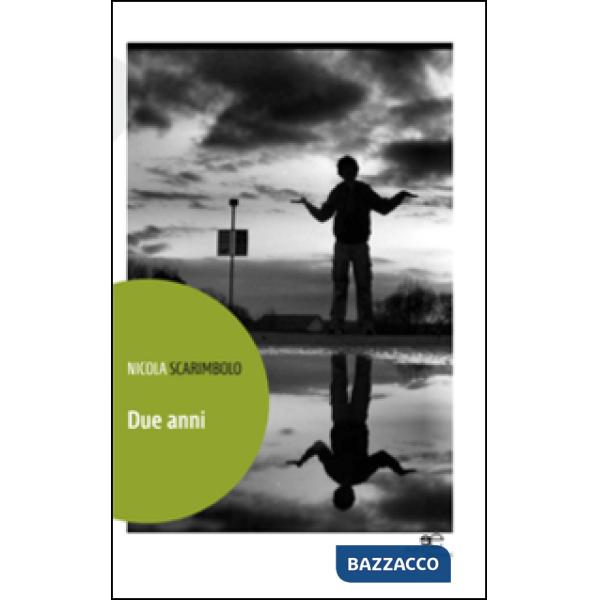 Due anni. Racconti e affanni