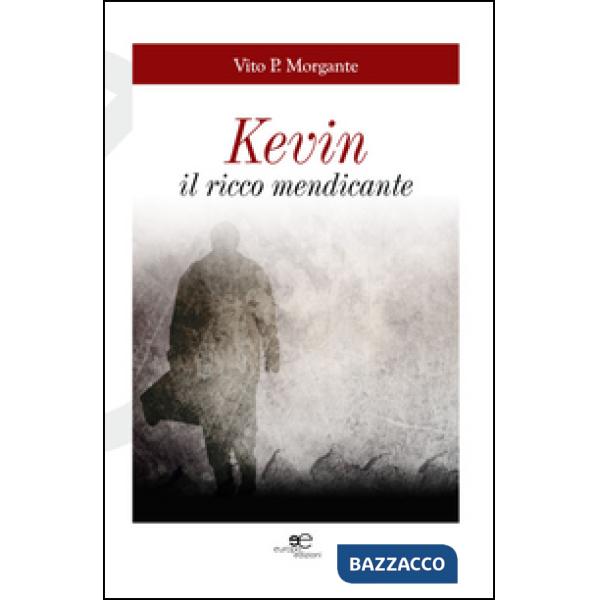 Kevin. Il ricco mendicante