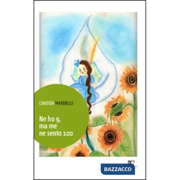 Ne ho 9, ma me ne sento 100