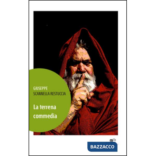 Terrena commedia (La)