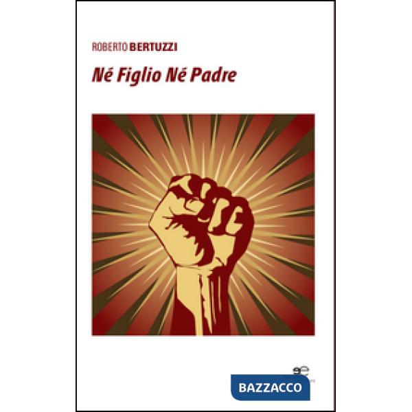 Né figlio né padre