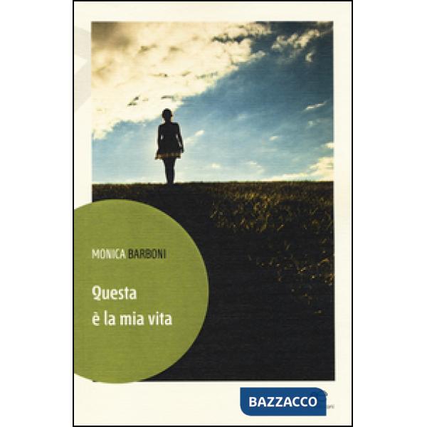 Questa è la mia vita