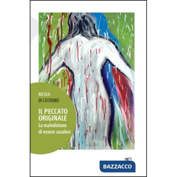 Peccato originale. La maledizione di essere casalesi (Il)