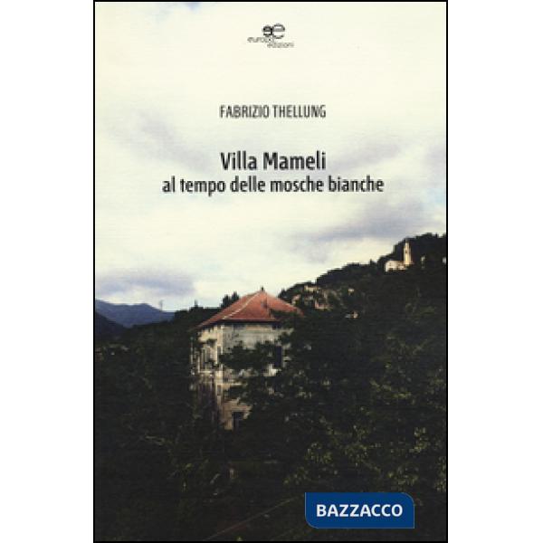 Villa Mameli al tempo delle mosche bianche