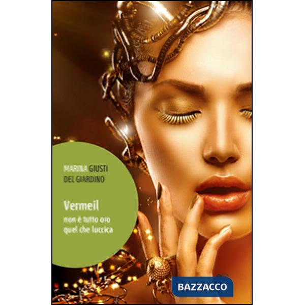 Vermeil non è tutto oro quel che luccica