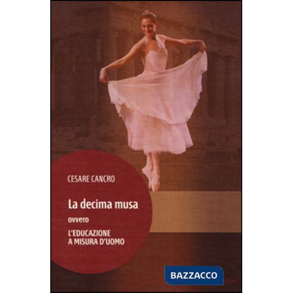 Decima musa ovvero l'educazione a misura d'uomo (La)