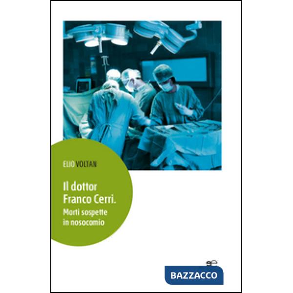 Dottor Franco Cerri. Morti sospette in nosocomio (Il)