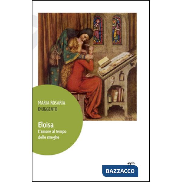 Eloisa. L'amore al tempo delle streghe