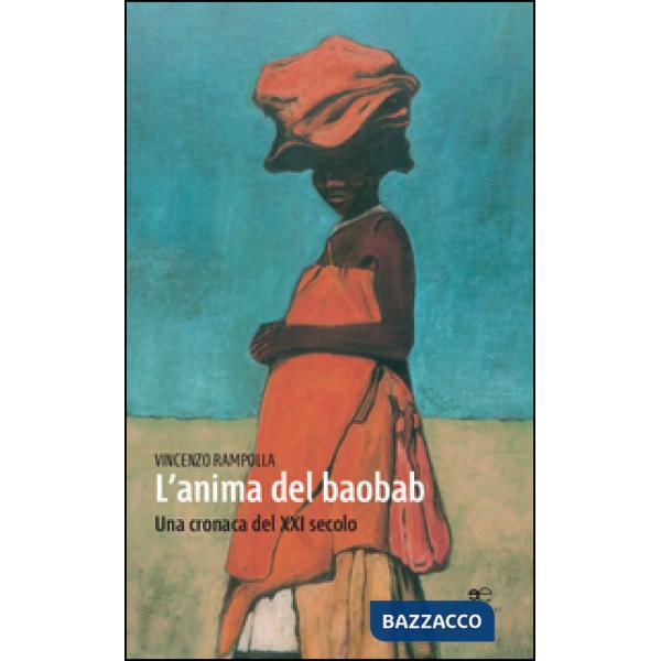 Anima del baobab. Una cronaca del XXI secolo (L')