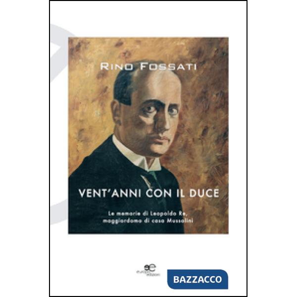Vent'anni con il duce
