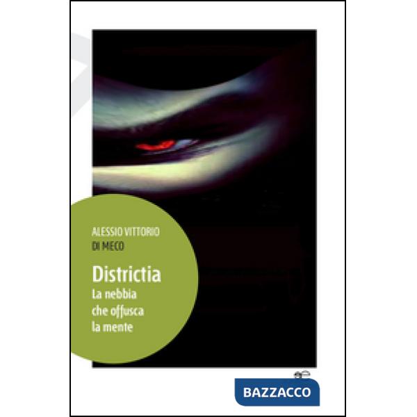 Districtia. La nebbia che offusca la mente