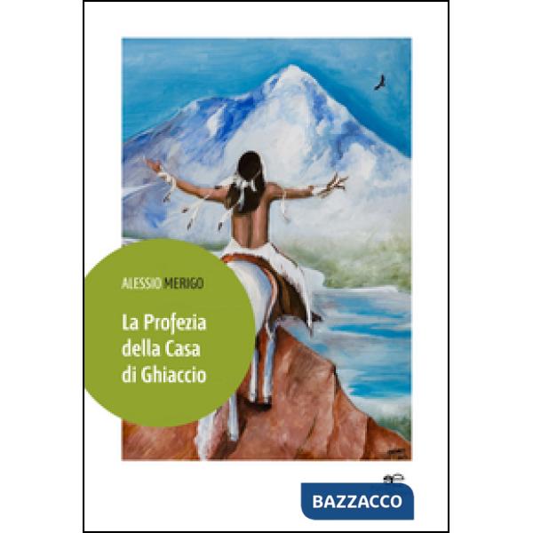 Profezia della casa di ghiaccio (La)