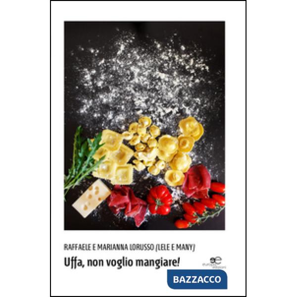 Uffa, non voglio mangiare!