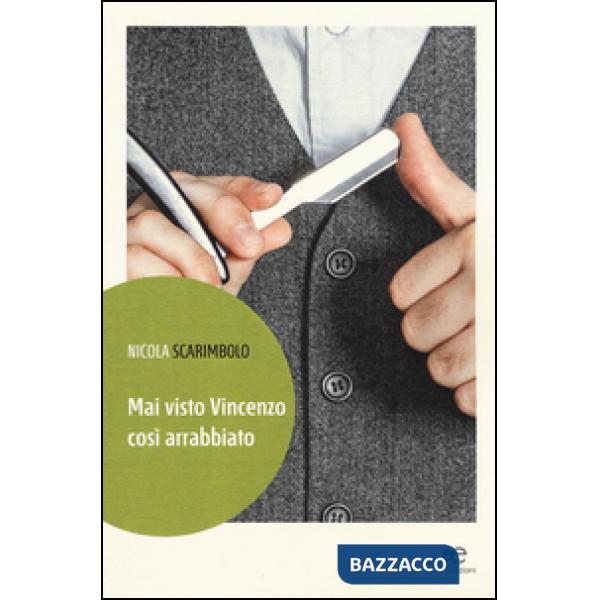 Mai visto Vincenzo così arrabbiato