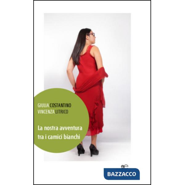 Nostra avventura tra i camici bianchi (La)
