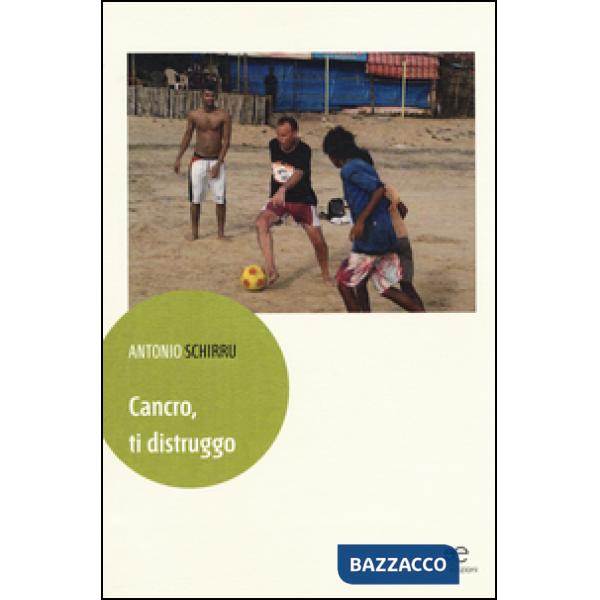 Cancro, ti distruggo