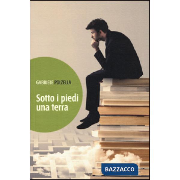Sotto i piedi una terra