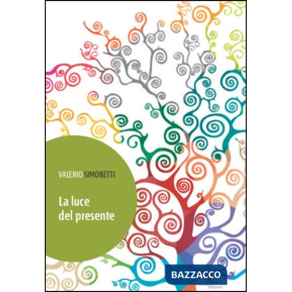 Luce del presente (La)