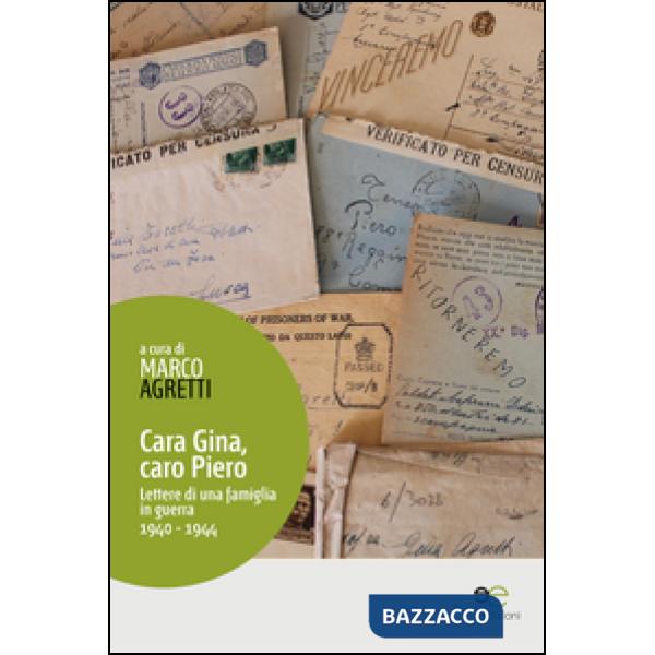 Cara Gina, caro Piero. Lettere di una famiglia in guerra