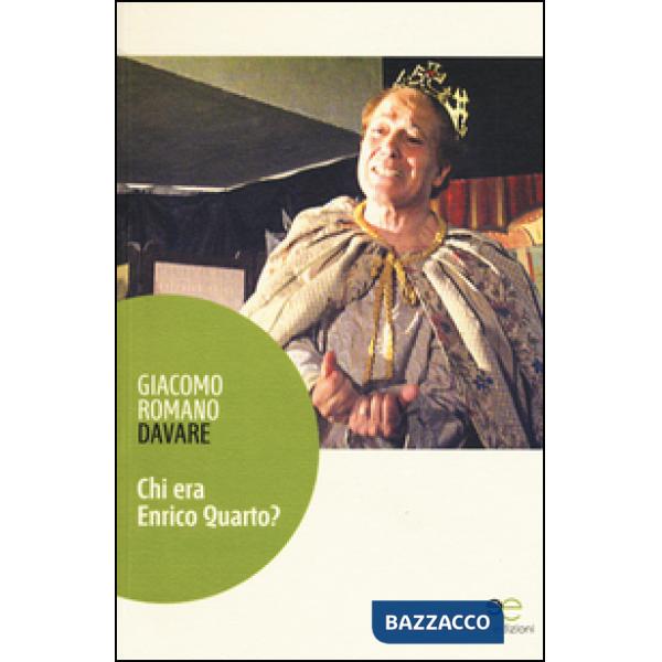 Chi era Enrico Quarto?