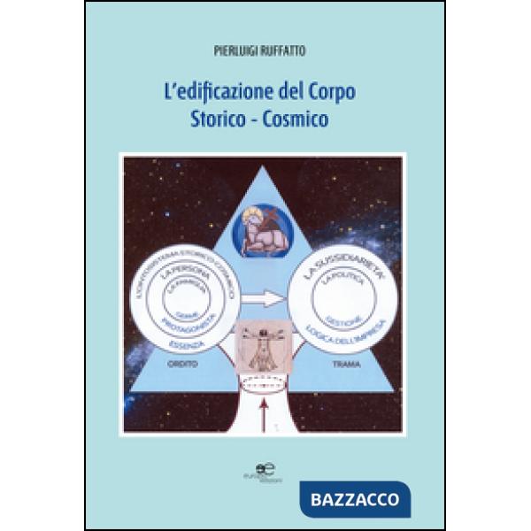 Edificazione del corpo storico-cosmico (L')
