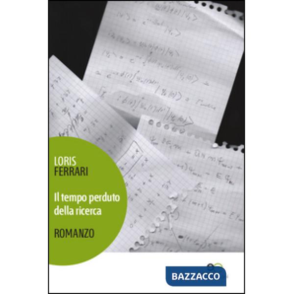 Tempo perduto della ricerca (Il)