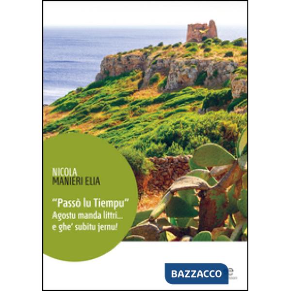 Passò lu tiempu. Agostu manda littri... e ghe' subitu jernu!