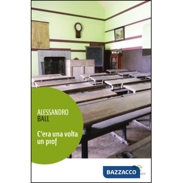 C'era una volta un prof