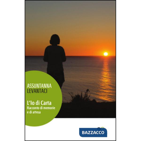 Io di carta. Racconto di memorie e di attesa (L')