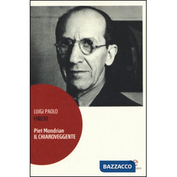 Piet Mondrian il chiaroveggente