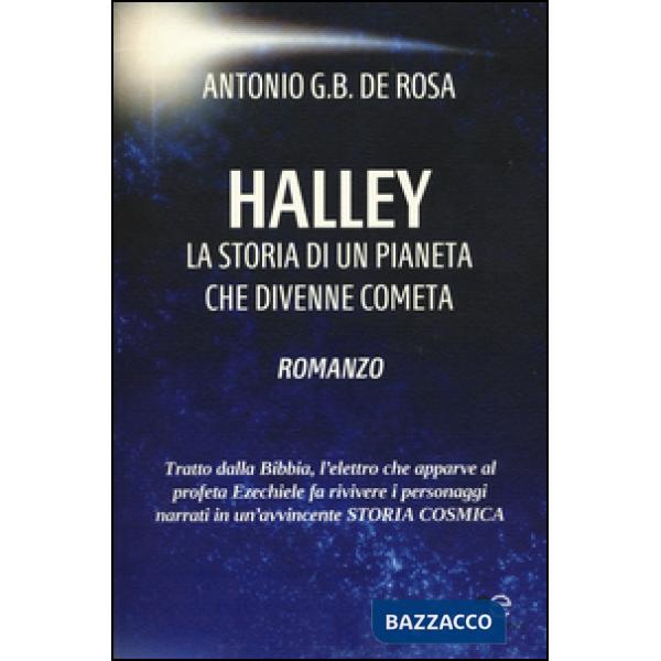 Halley. La storia di un pianeta che divenne cometa. Con CD-ROM