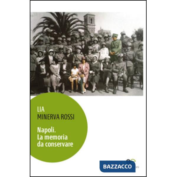 Napoli. La memoria da conservare