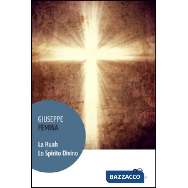 Ruah. Lo spirito divino (La)