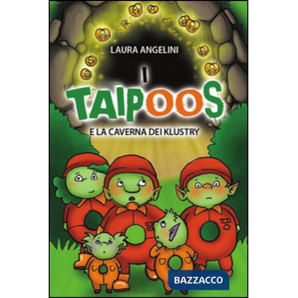 Taipoos e la caverna dei Klustry. Ediz. italiana e inglese (I)