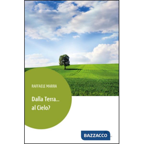 Dalla terra... al cielo?