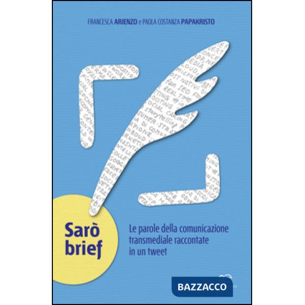 Sarò brief. Le parole della comunicazione transmediale raccontate in un tweet