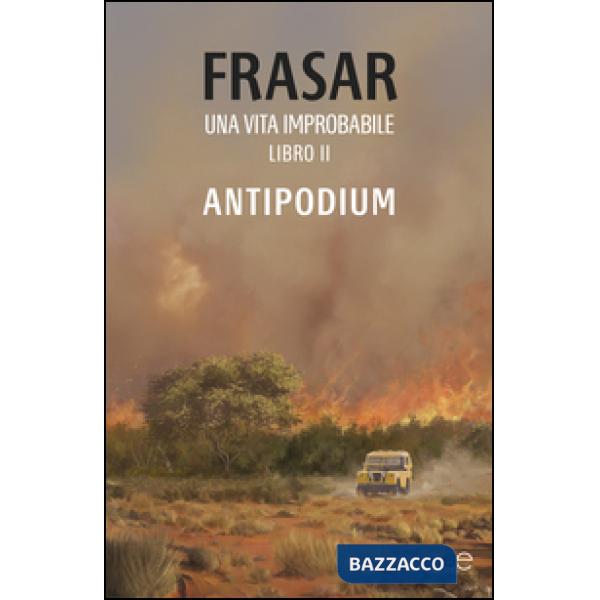Vita improbabile (Una). Vol. 2: Antipodium