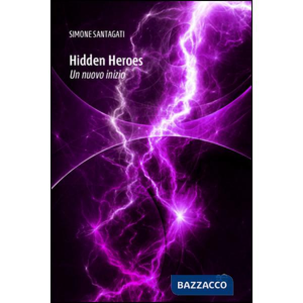 Hidden heroes. Un nuovo inizio