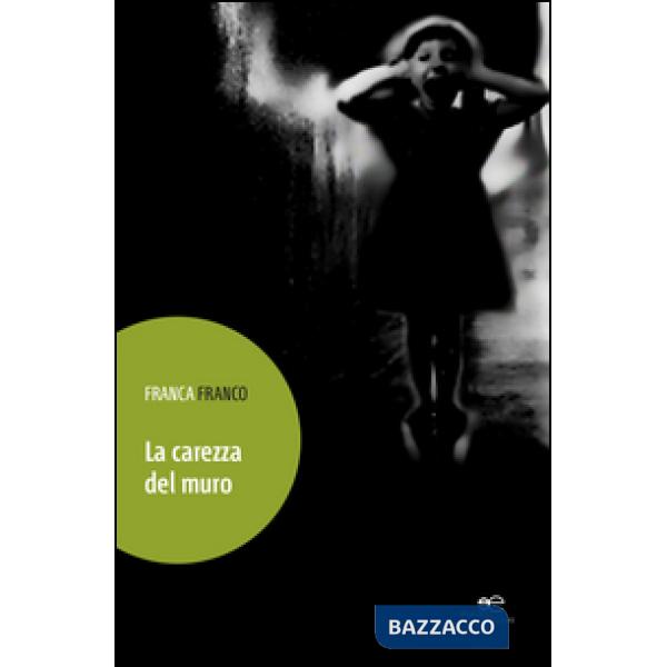 Carezza del muro (La)