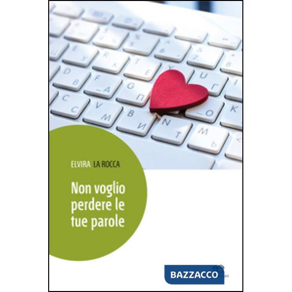 Non voglio perdere le tue parole