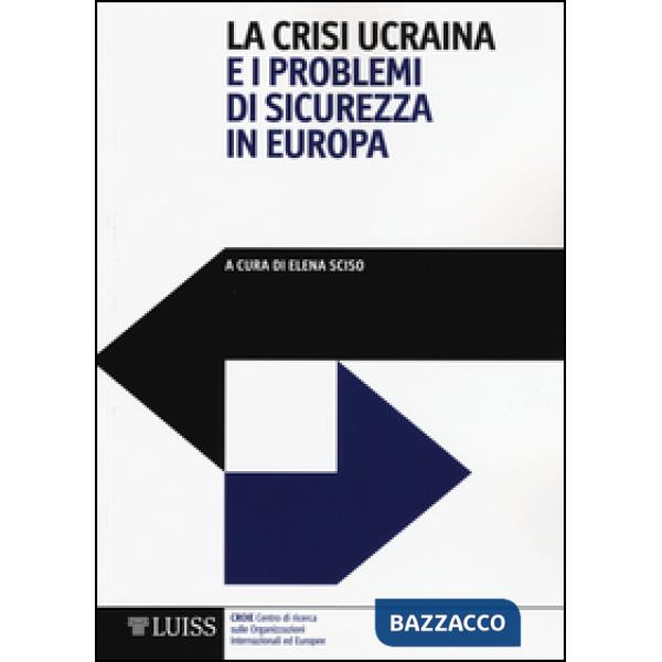 Crisi ucraina e i problemi di sicurezza in Europa (La)