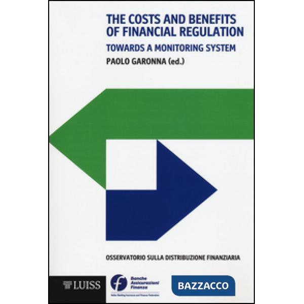 Costs and benefits of financial regulation. Towards a monitoring system (The)