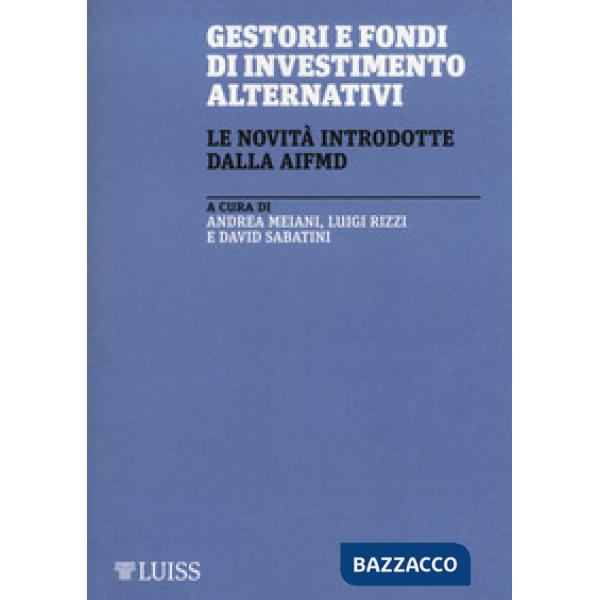 Gestori e fondi di investimento alternativi. Le novità introdotte da AIFMD