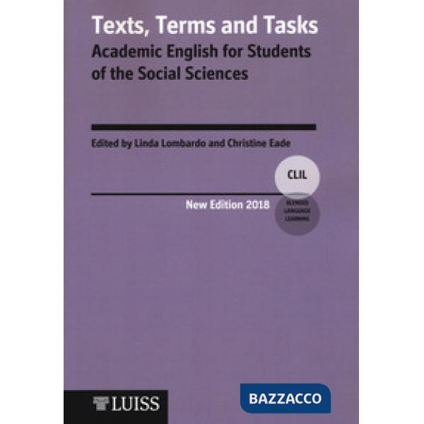 Texts, terms and tasks. Academic english for students of the social sciences. Nuova ediz.