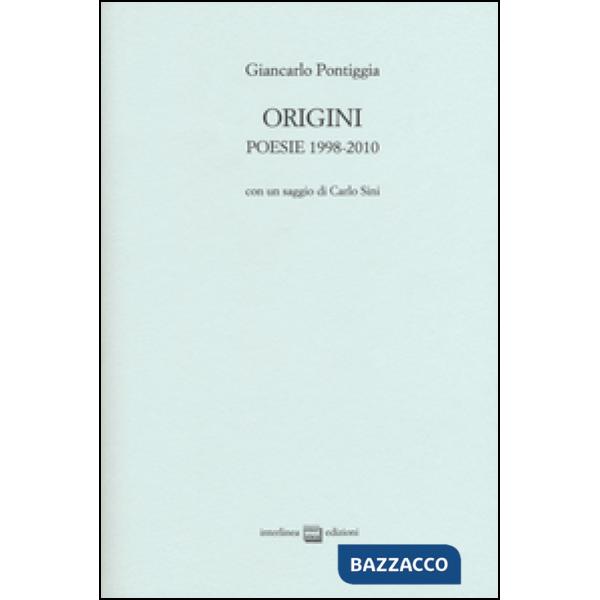 Origini. Poesie 1998-2010
